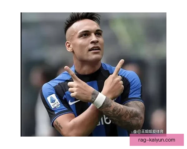 劳塔罗近期表现稳健，展现全能型中锋典范的竞争力与影响力